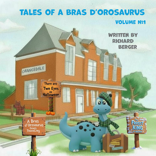 Tales of a Bras d'Orosaurus Volume #1